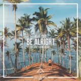 be alright