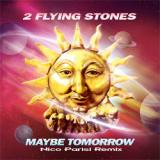 maybe tomorrow