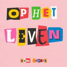 op het leven